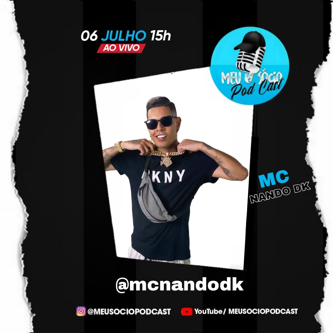 MC Nando DK é o convidado de hoje do Meu Sócio Podcast